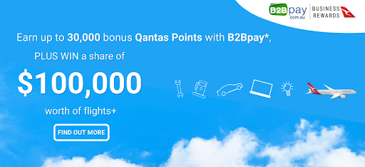 Earn tens of thousands of Qantas Points with B2Bpay Plus win a share of $100,000 worth of flights 